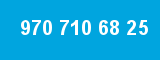 970 710 68 25 970 710 68 25